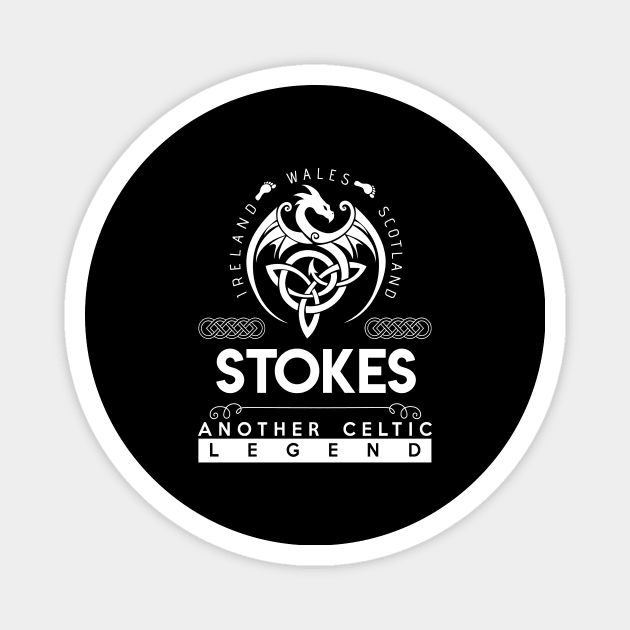 Stokes Name T Shirt - Another Celtic Legend Stokes Dragon Gift Item Magnet by harpermargy8920